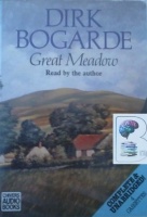Great Meadow written by Dirk Bogarde performed by Dirk Bogarde on Cassette (Unabridged)
